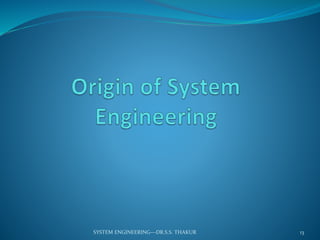 13SYSTEM ENGINEERING---DR.S.S. THAKUR
 