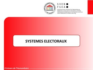 SYSTEMES ELECTORAUX
 