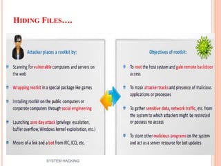 HIDING FILES….
25
SYSTEM HACKING
 