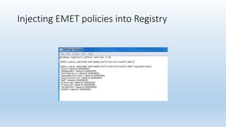 Injecting EMET policies into Registry 
 