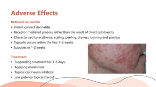 Retinoid Rash Systemic and Topical Retinoids in Dermatology | PPTX
