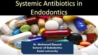 Dr. Mohamed Elsayed
lecturer of Endodontics
Assiut university
 