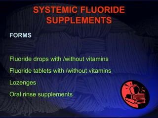 Systemic Tablets SYSTEMIC FLUORIDES in dentistry | PPT