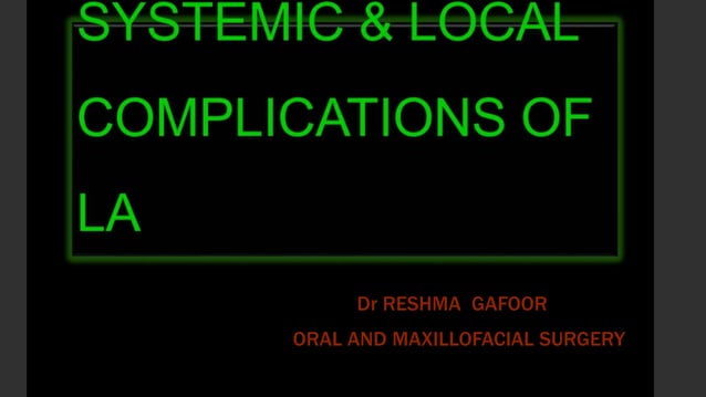 LOCAL AND SYSTEMIC COMPLICATIONS OF LOCAL ANESTHETIC | PPTX