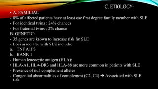 Sle Inheritance Pattern A brief outlook on Systemic Lupus Erythematosus (SLE) | PPTX