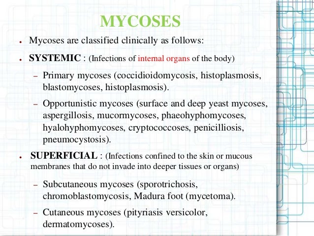 Systemic Mycoses. Learn about Systemic Mycoses. | Patient