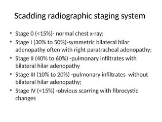 Scadding Radiological Classification systemic sarcoidosis- A multisystem disorder | PPTX