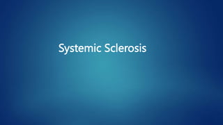 Systemic Sclerosis
 
