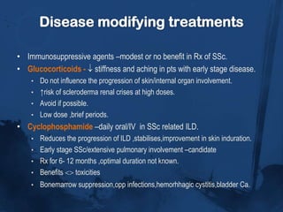 SKIN featuresClinically evident skin thickening is the HALLMARK of SSc—distinguishes it from others..