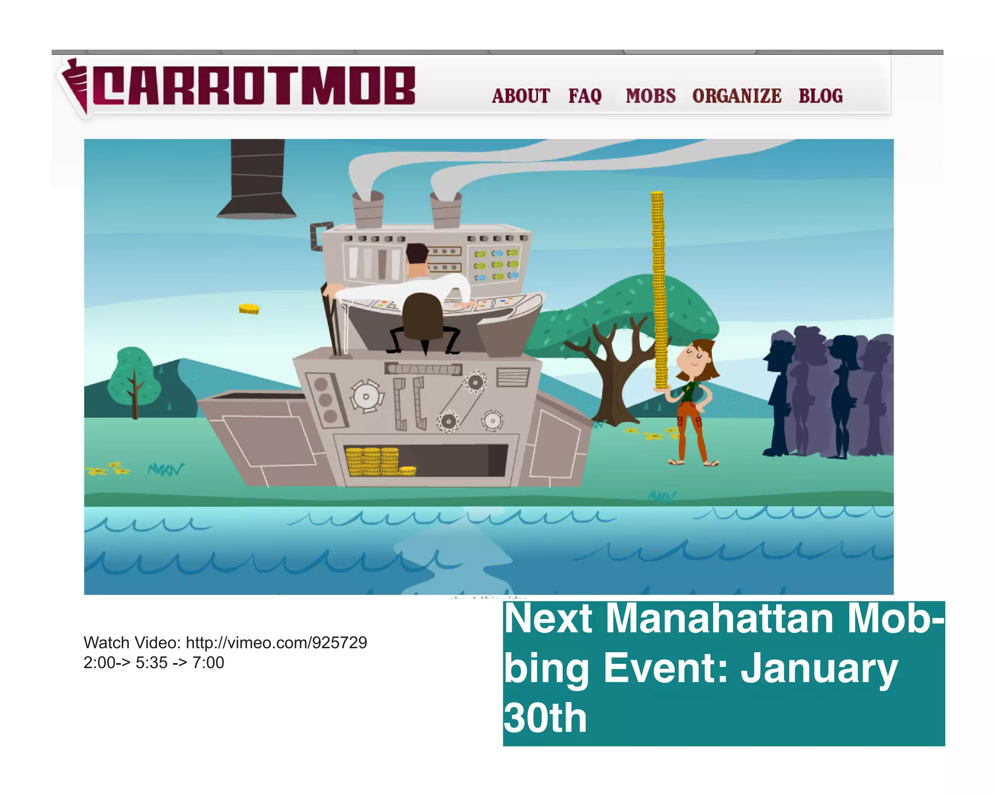 Watch Video: http://vimeo.com/925729
                                       Next Manahattan Mob-
2:00-> 5:35 -> 7:00
                                       bing Event: January
                                       30th
 