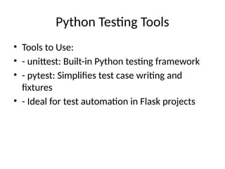 the 4 python test frameworks to use for squashing bugs... System_Implementation_Planning_Testing.pptx