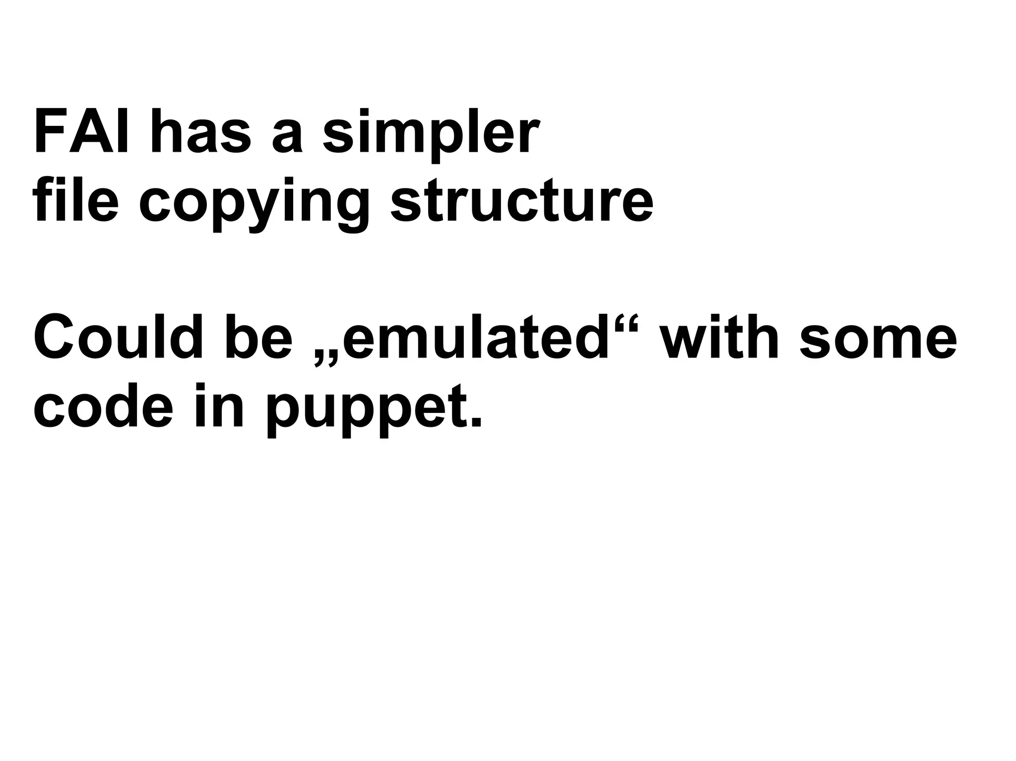 Automatic systems installations and change management wit FAI - Talk for Netways OSDC 2009