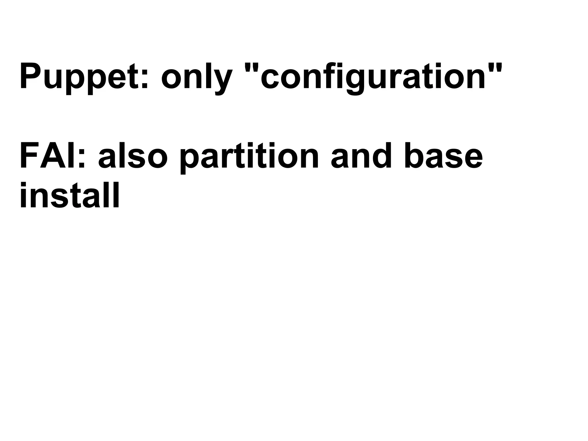 Automatic systems installations and change management wit FAI - Talk for Netways OSDC 2009