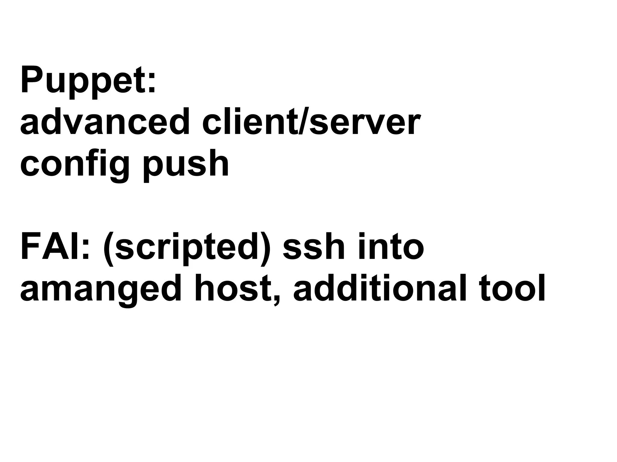 Automatic systems installations and change management wit FAI - Talk for Netways OSDC 2009