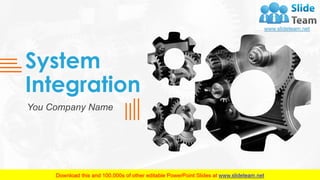 System
Integration
You Company Name
 