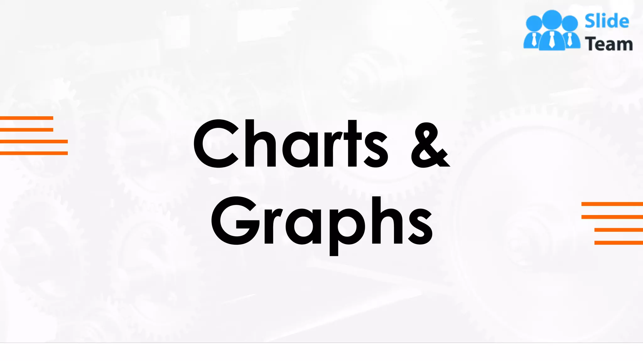 Charts &
Graphs
 