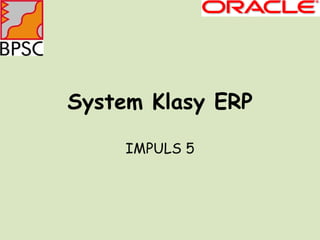 System Klasy ERP IMPULS 5 