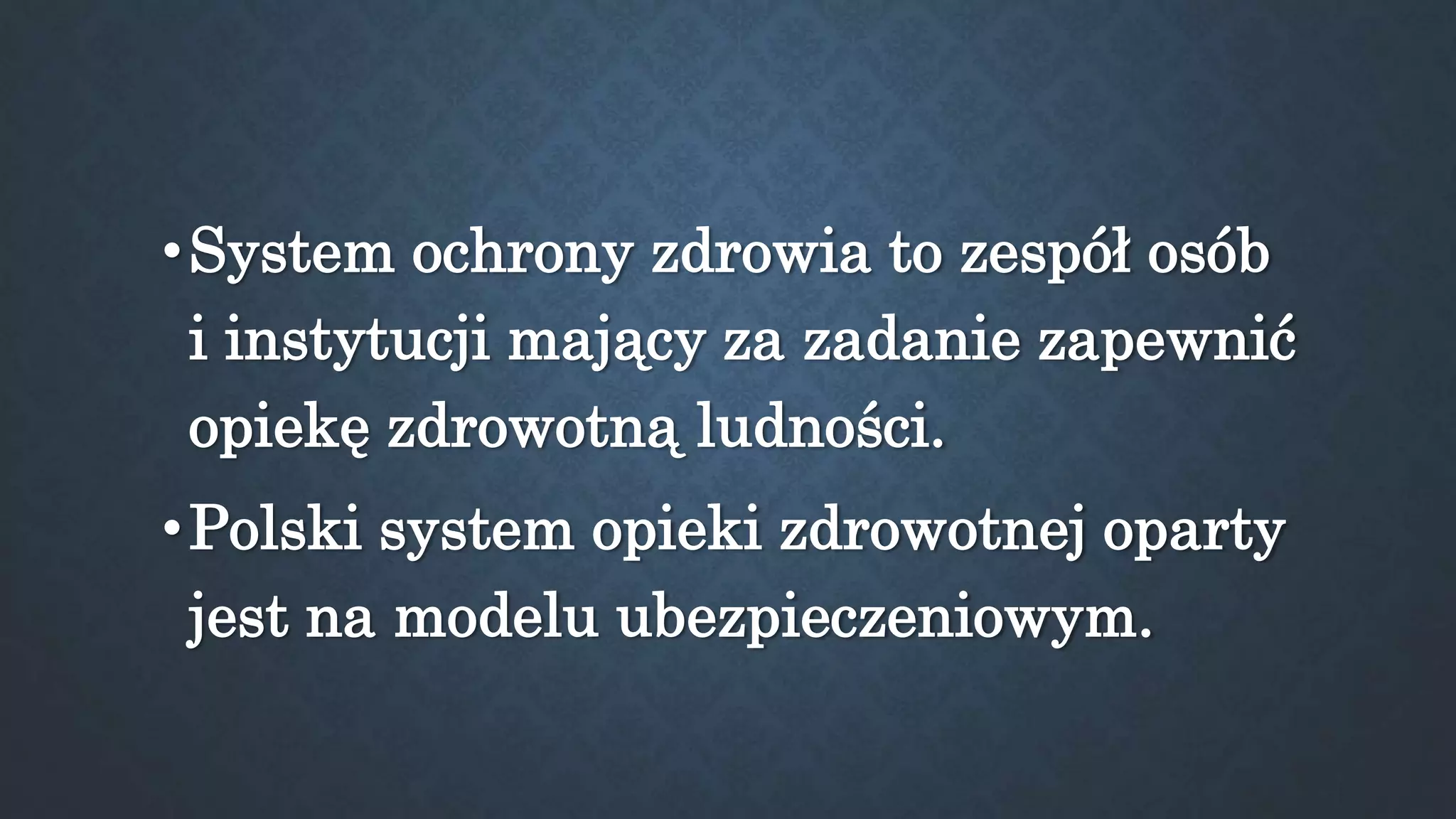 System ochrony zdrowia w polsce ok. 1 | PPTX | Health Insurance | Insurance