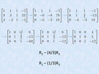 R2 – (4/3)R3R1 – (1/3)R3