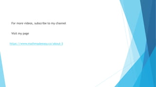 For more videos, subscribe to my channel
Visit my page
https://www.mathmadeeasy.co/about-3
 