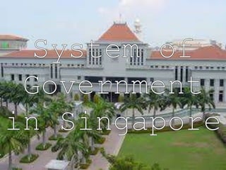 Upper Secondary Social Studies-System of Government in Singapore