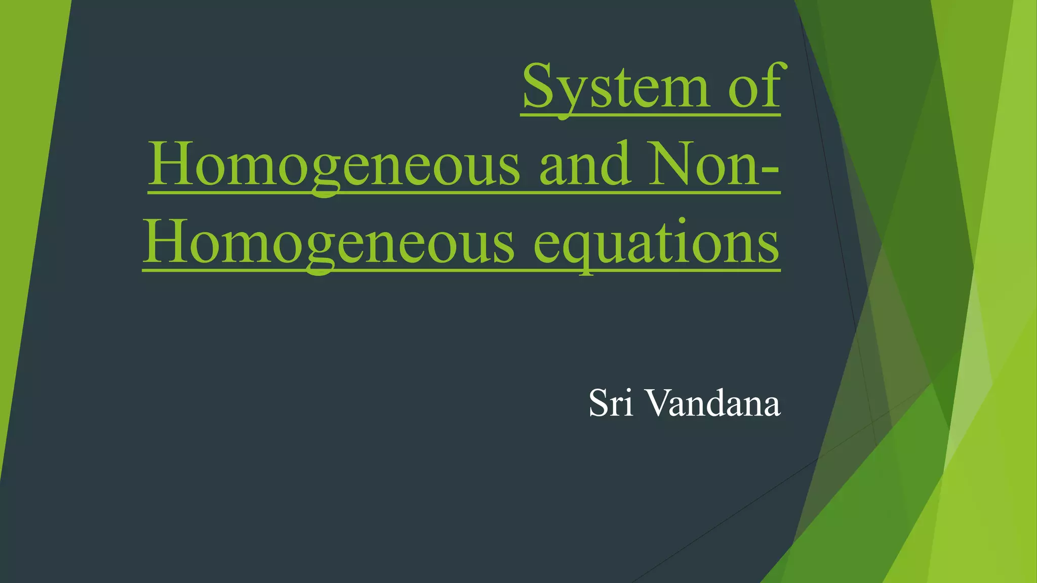 System of Homogeneous and Non-Homogeneous equations ppt nadi.pptx ...