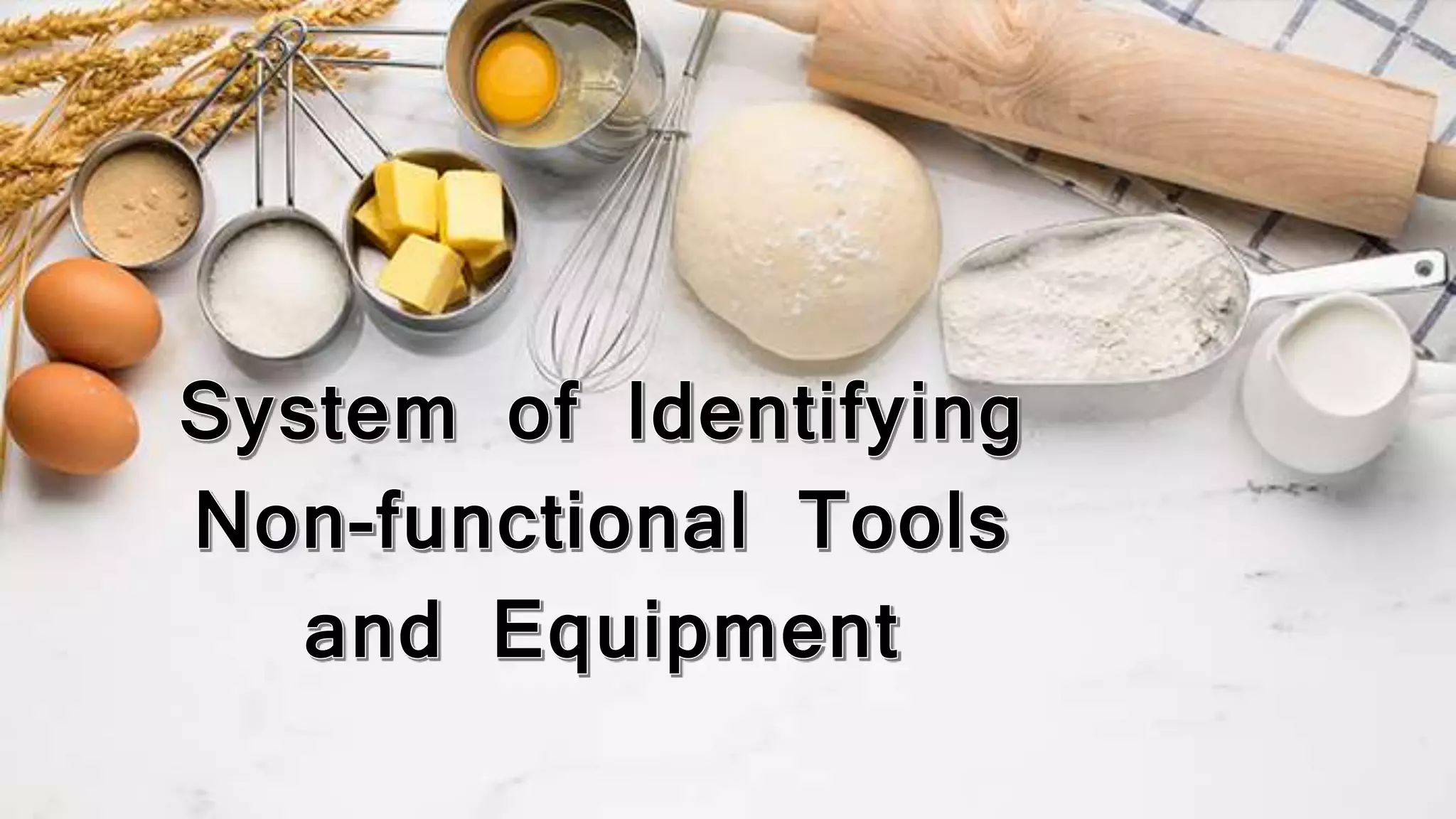 System of identifying non functional tools and equipment PPT