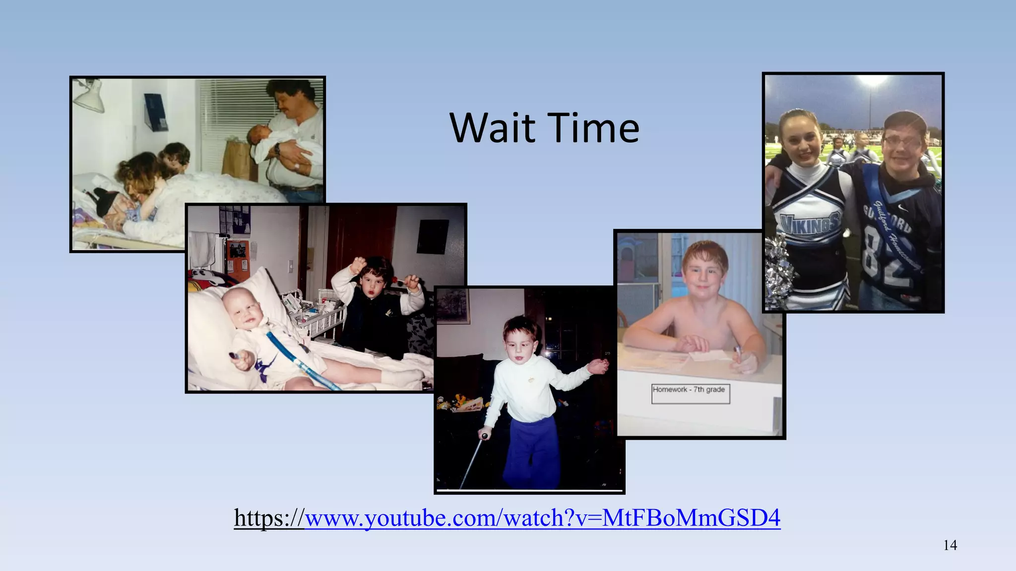 Wait Time
14
https://www.youtube.com/watch?v=MtFBoMmGSD4
 