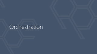 Orchestration  