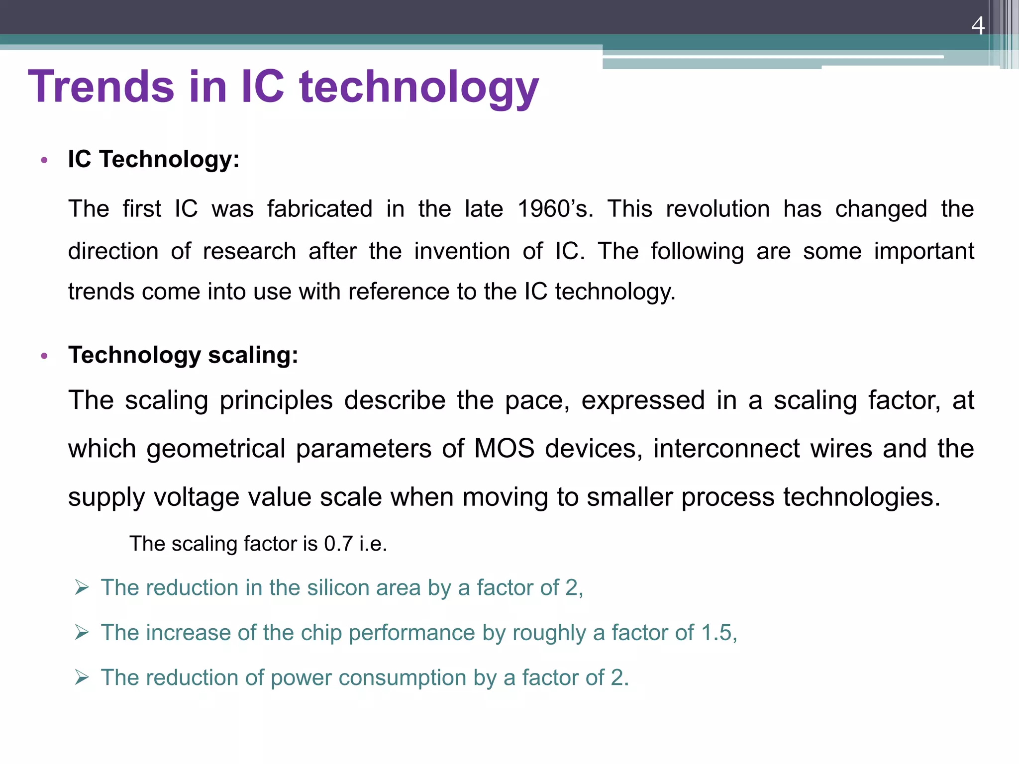 Moore’s Law and Productivity Gap
• System complexity makes design difficult
• Complexity growing 58% / year
• Productivity growing only 21%
4
 