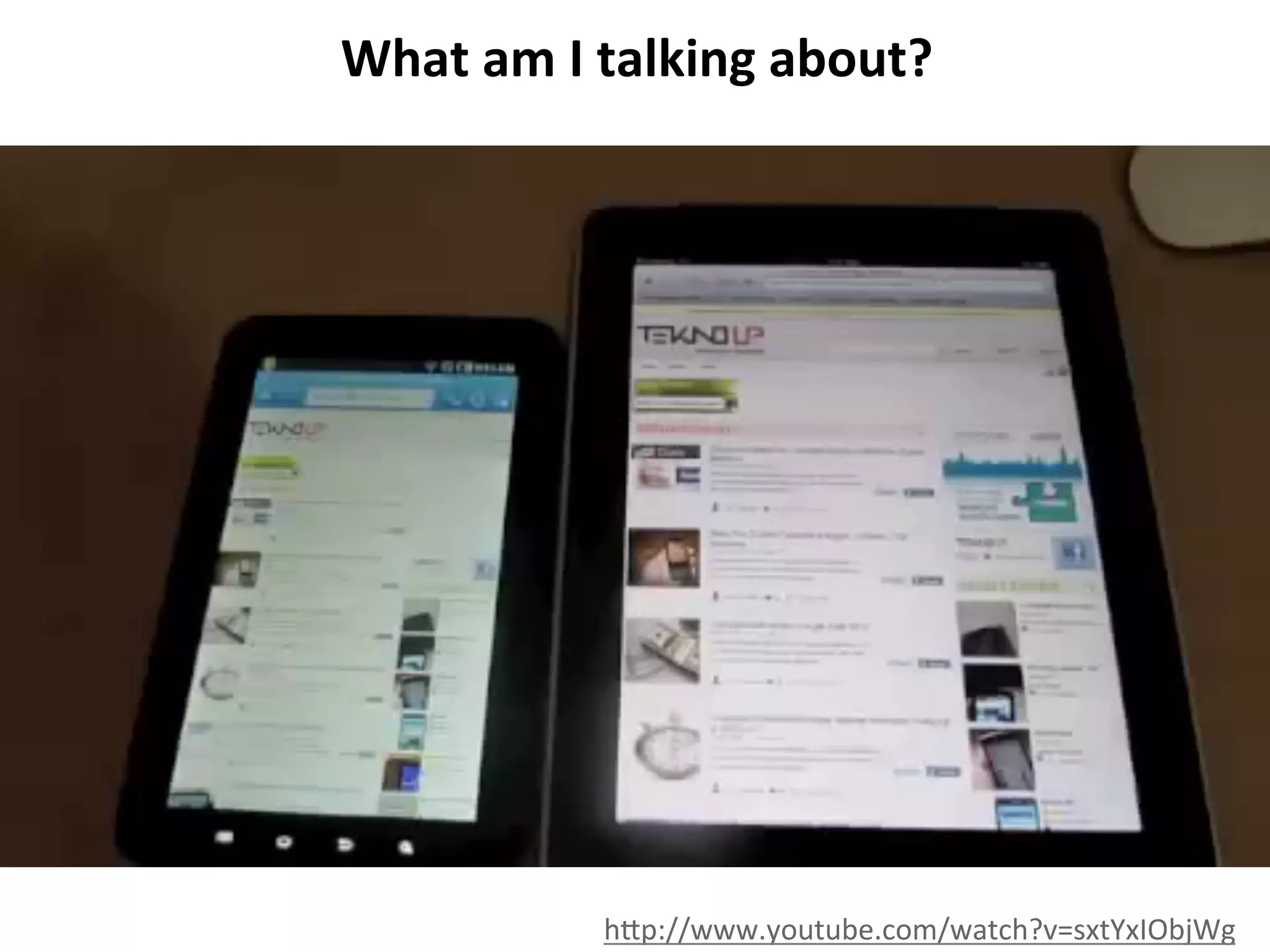 What	
  am	
  I	
  talking	
  about?	
  
	
  

h<p://www.youtube.com/watch?v=sxtYxIObjWg	
  

 