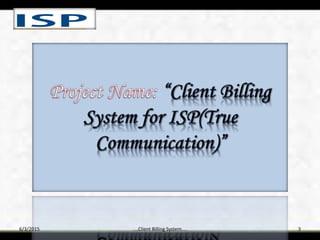Client billing System for ISP | PPTX