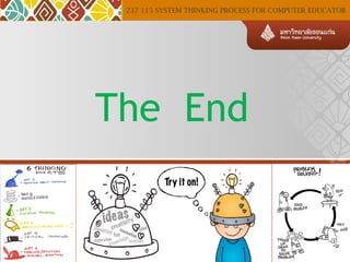 237 115 SYSTEM THINKING PROCESS FOR COMPUTER EDUCATOR

The End

 