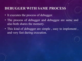 CLASSIFICATION OF DEBUGGERS | PPT