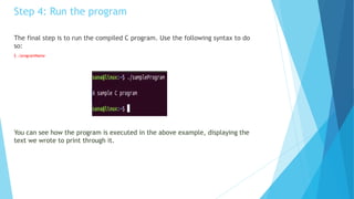How to run C Program in Linux | PPTX | Operating Systems | Computer ...