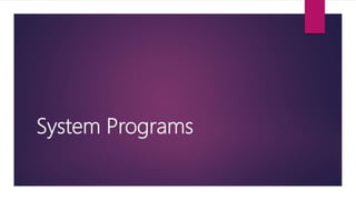 System programs | PPTX | Operating Systems | Computer Software and ...