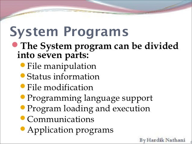 System programs in o.s. for bca and bscit students by hardik nathani