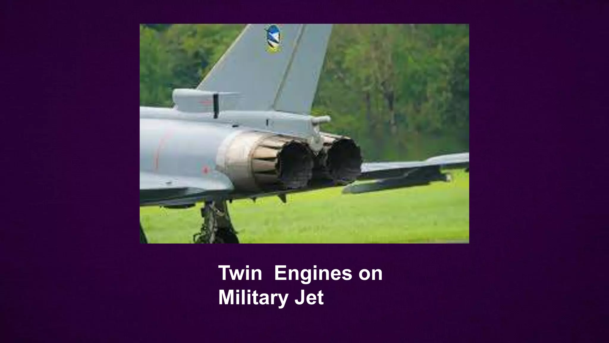 Twin Engines on
Military Jet
 