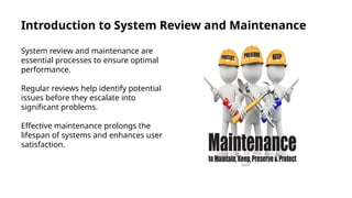 System Review And Maintenance in information Technology.pptx