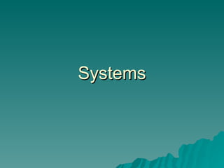 Systems 