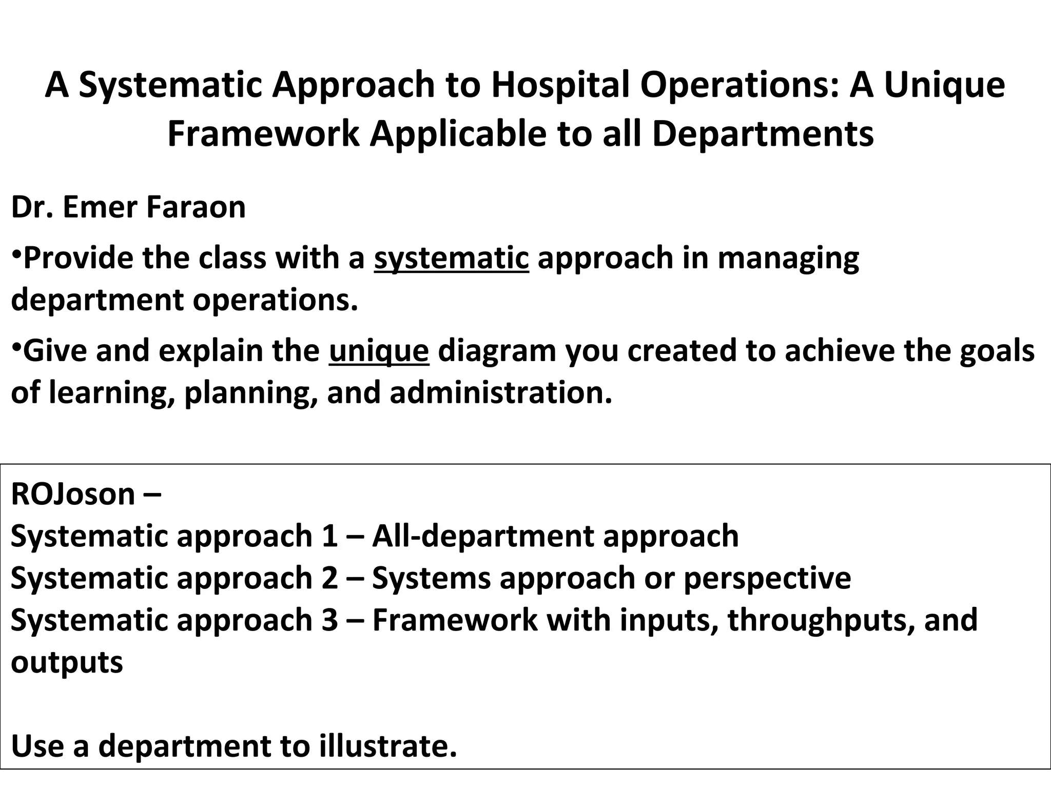 A Systematic Approach to Hospital Operation: A Unique Framework ...