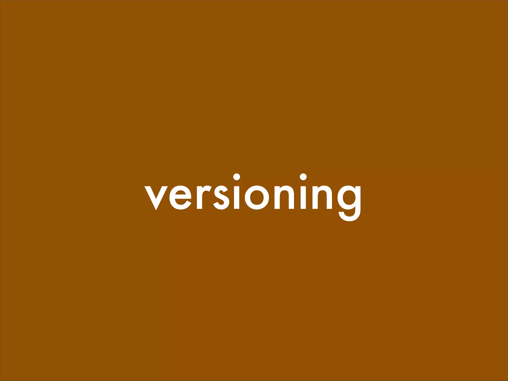 versioning
 