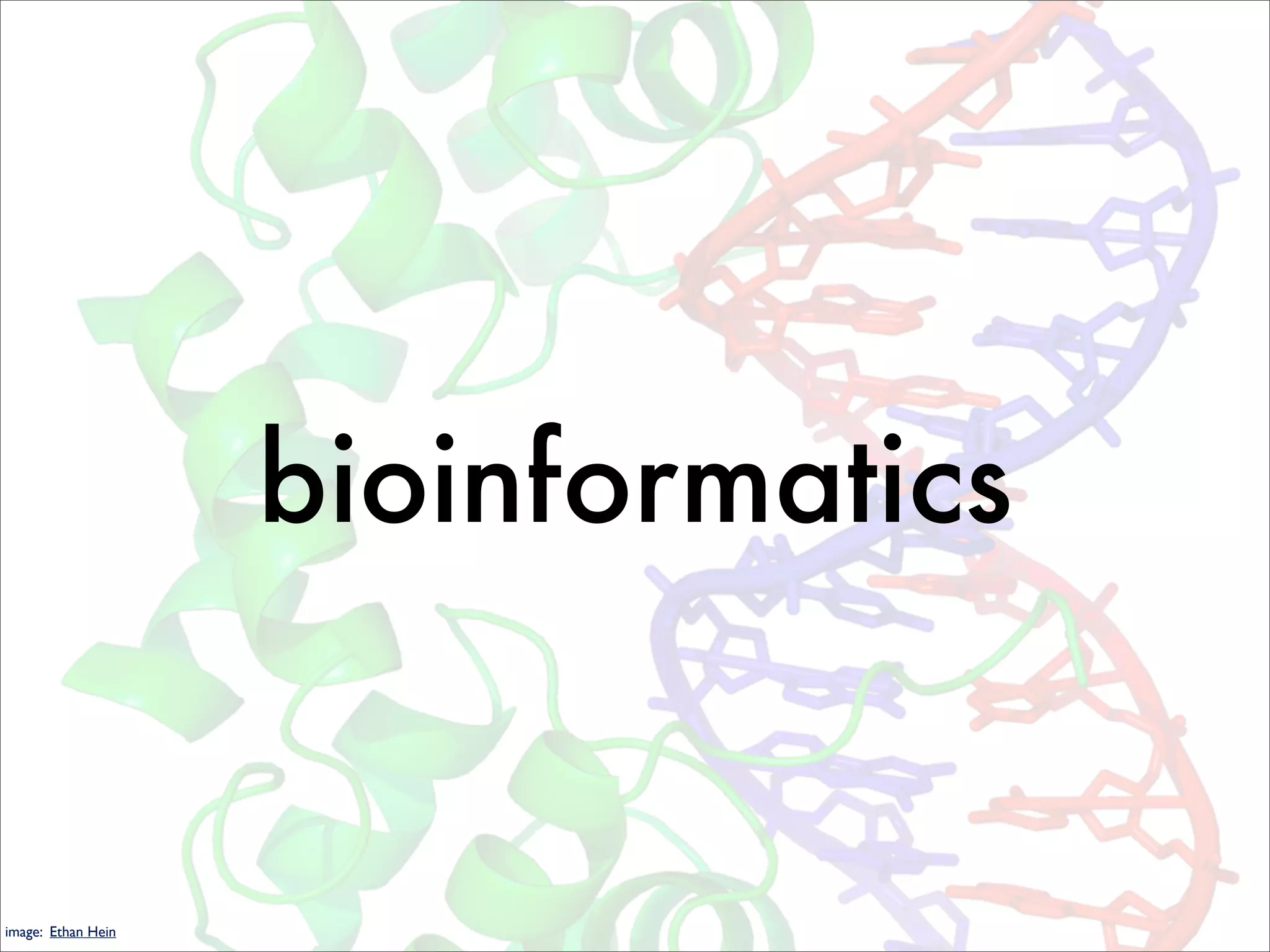 bioinformatics


image: Ethan Hein
 