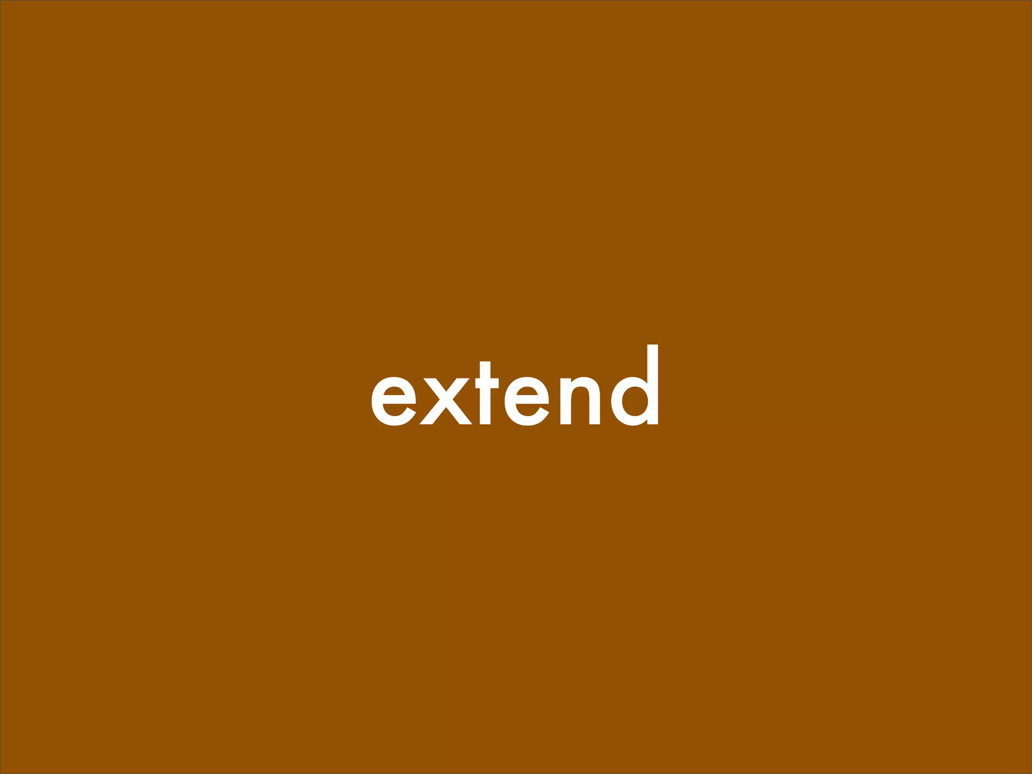 extend
 