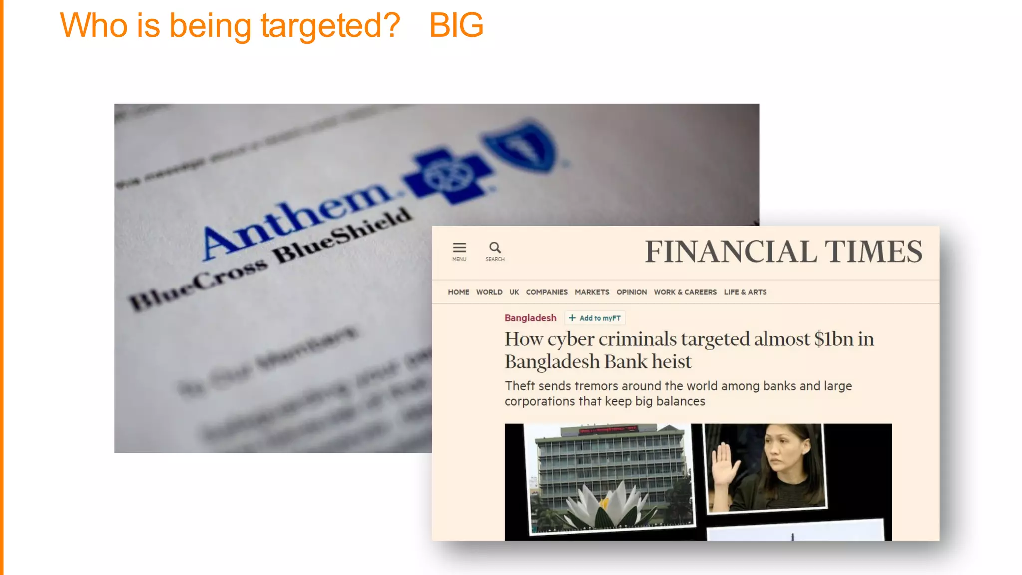 Who is being targeted? BIG
 