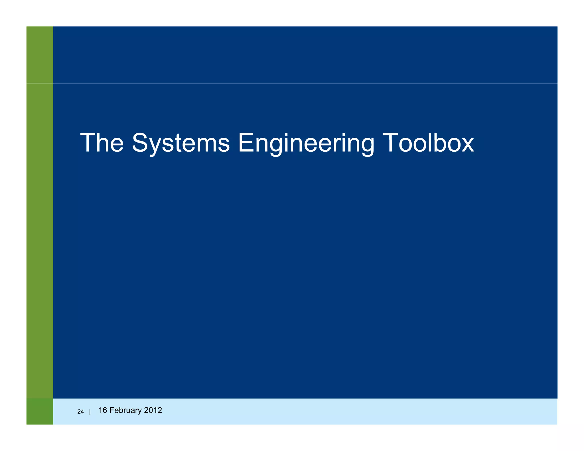The Systems Engineering ToolboxThe Systems Engineering Toolbox
24 | 16 February 2012
 