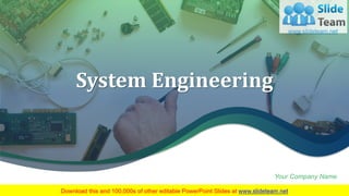 System Engineering
Your Company Name
 