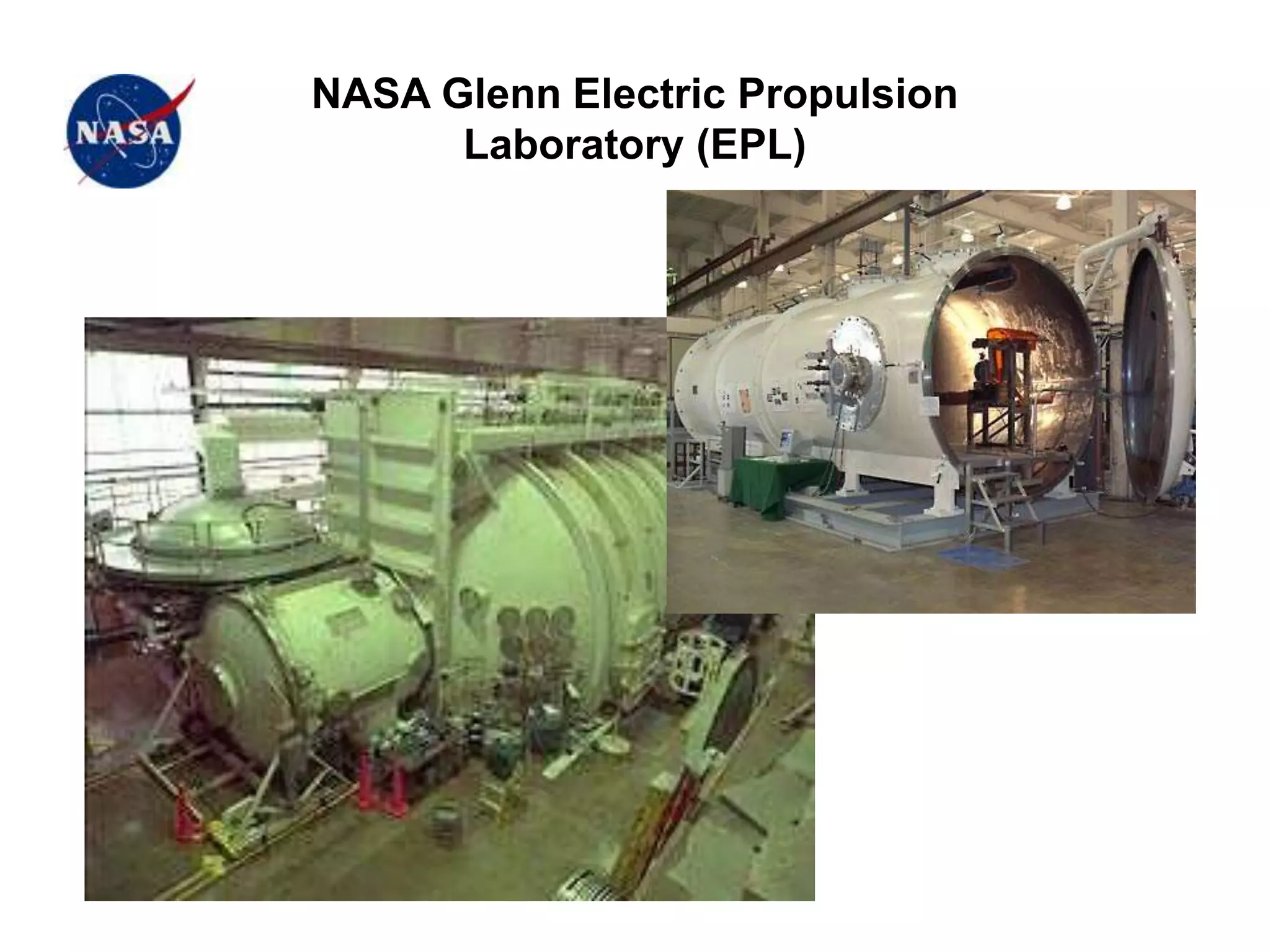 NASA Glenn Electric Propulsion
Laboratory (EPL)
 