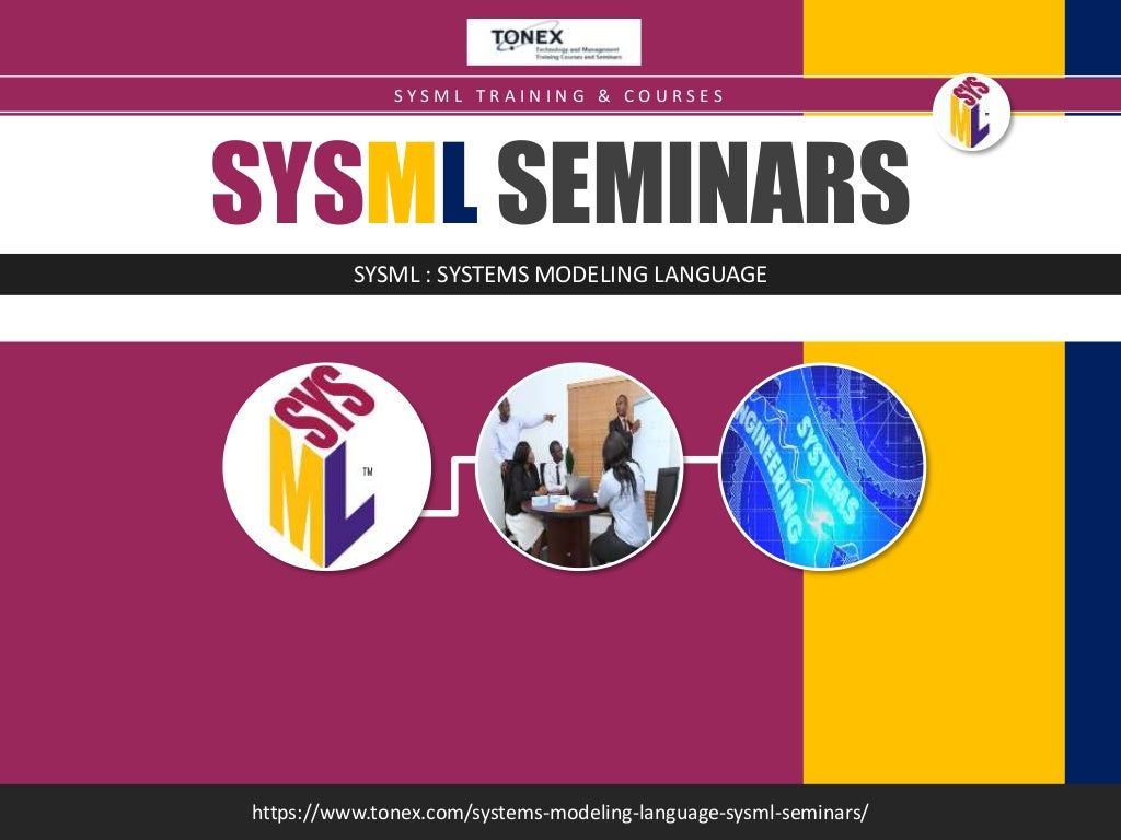 Systems modeling language sysml seminars : Tonex TrainingSystems modeling language sysml seminars : Tonex Training