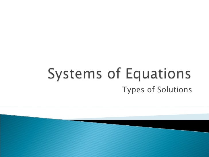 Systems Of Equations Types Of Solutions Systems Of Equations Types Of Solutions